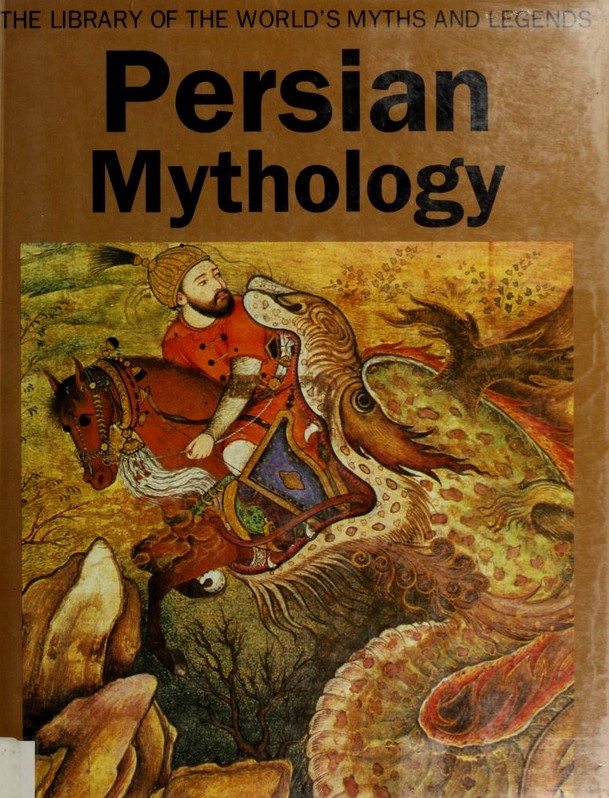 Persian Mythology by John R. Hinnells | Goodreads