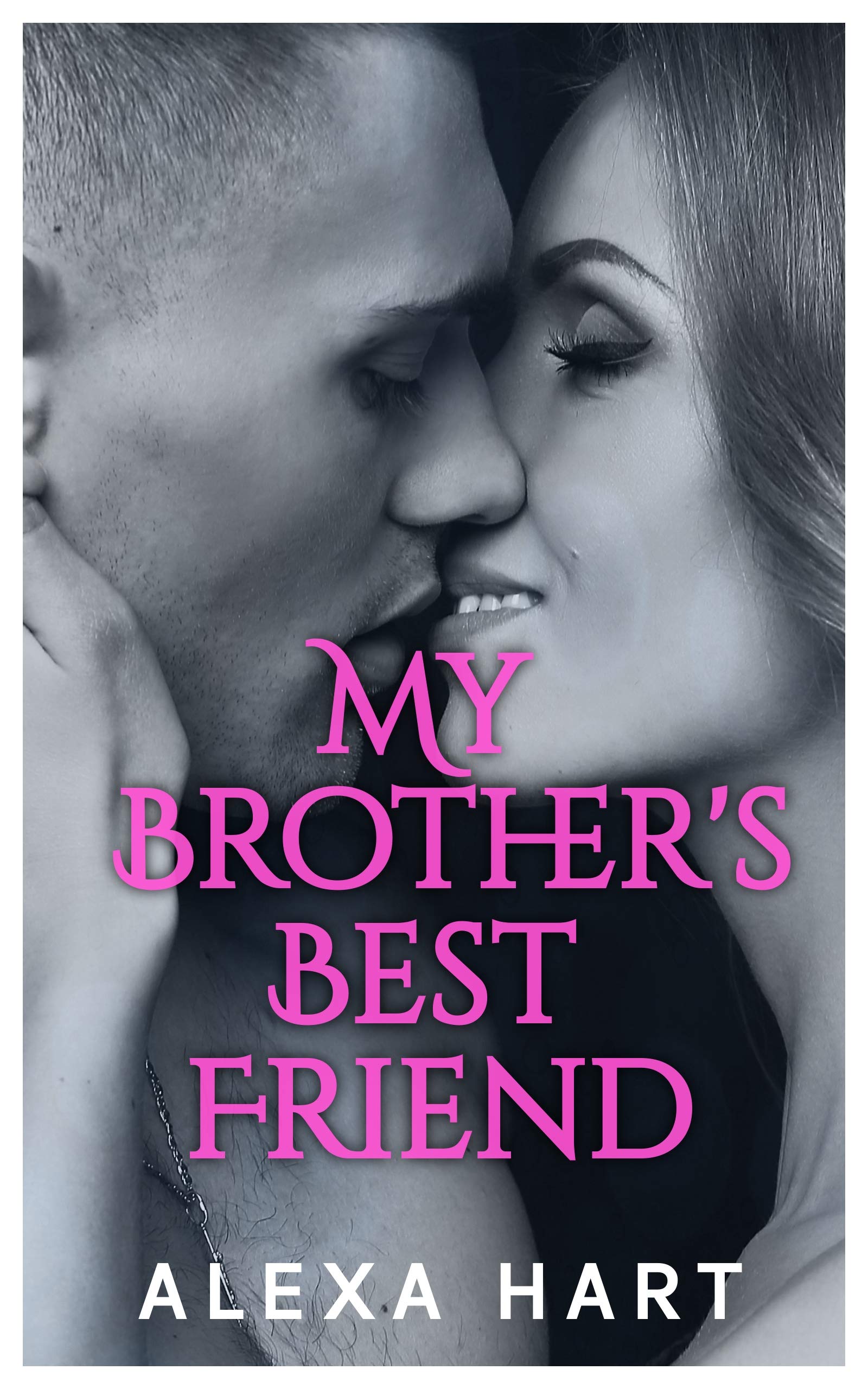 My Brother's Best Friend by Alexa Hart | Goodreads
