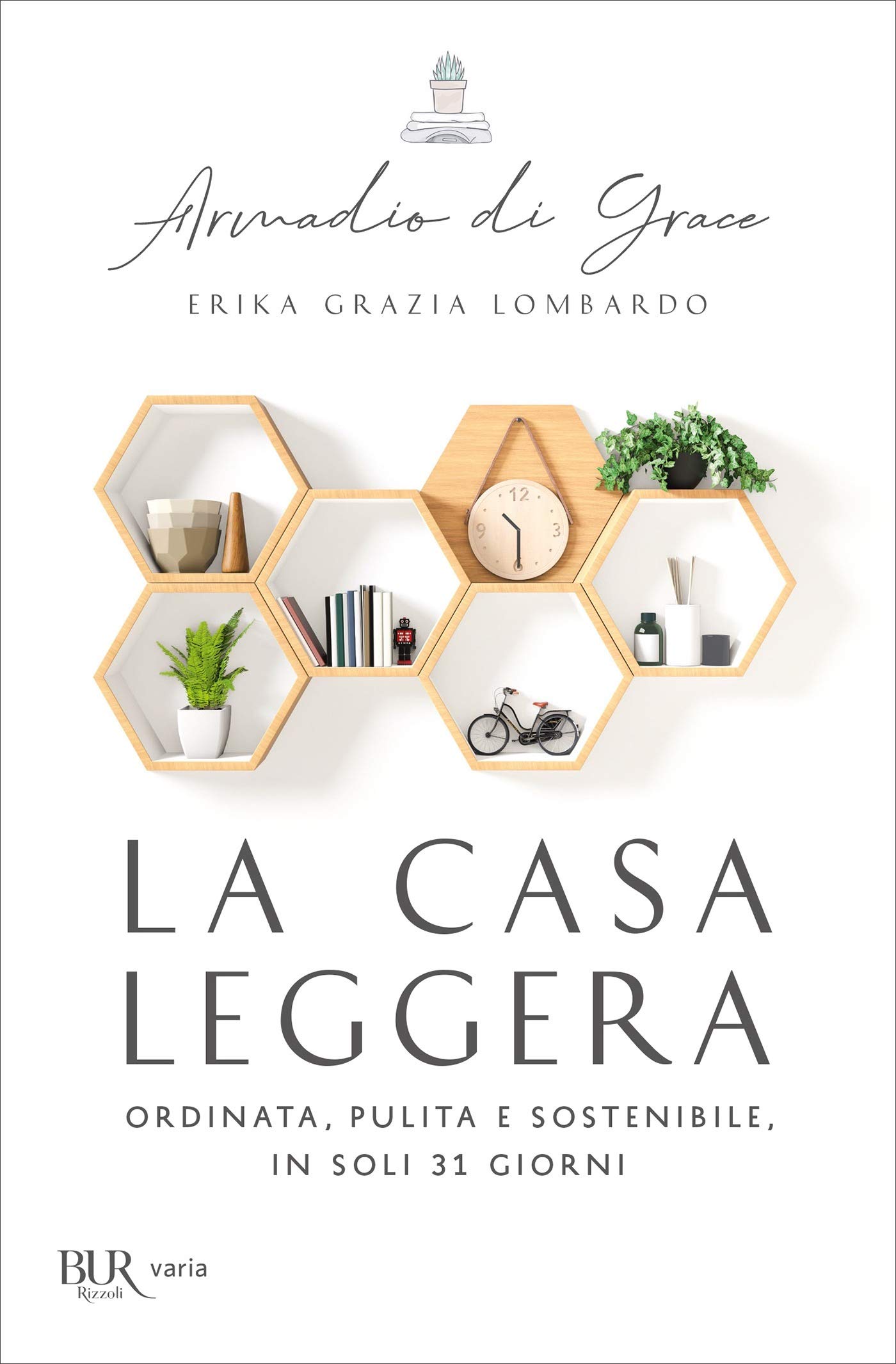 La casa leggera: Ordinata, pulita e sostenibile in soli 31 giorni