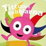 Tittuuut Babblarna