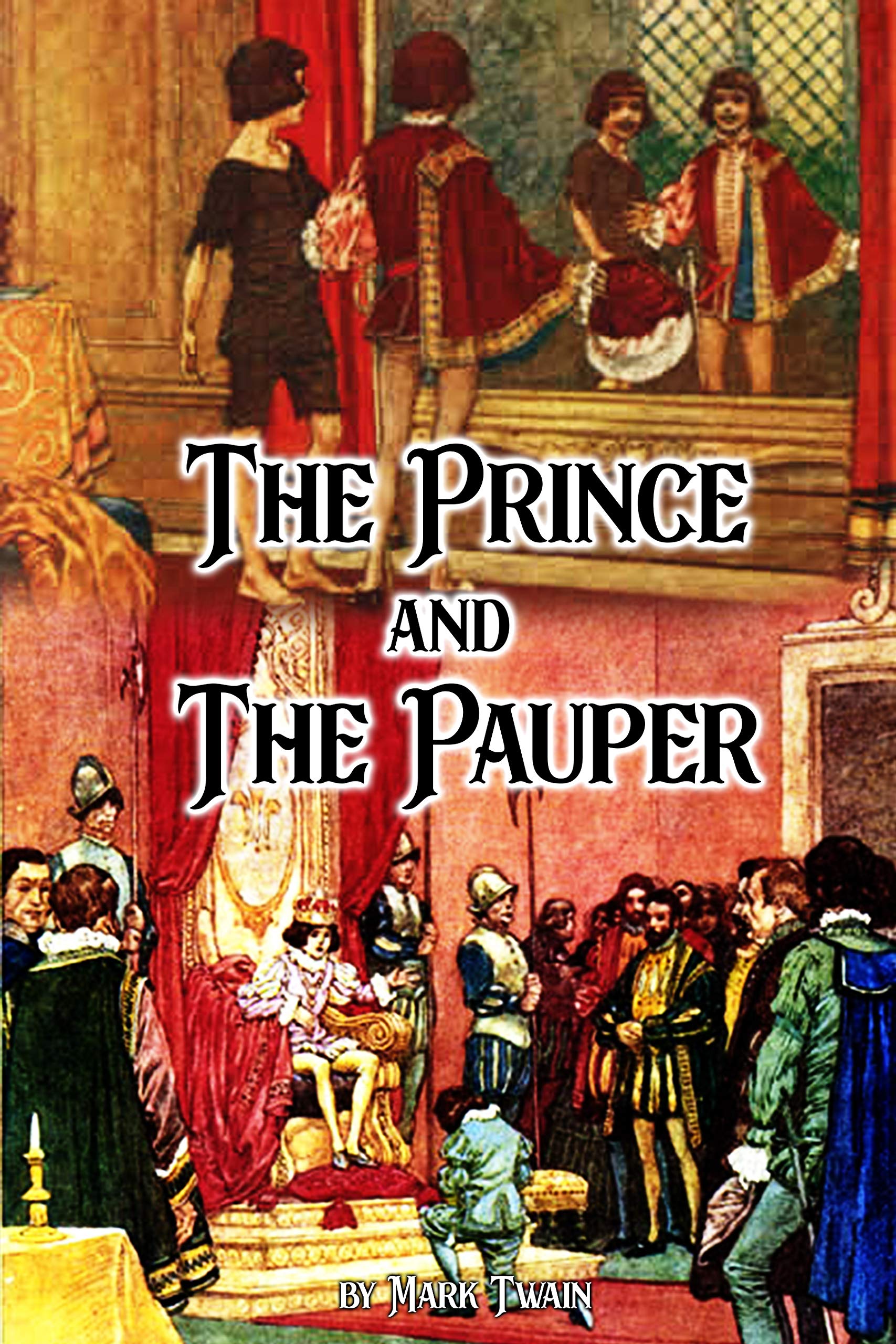 The Prince and the Pauper: Classic Original illustrations by Mark Twain
