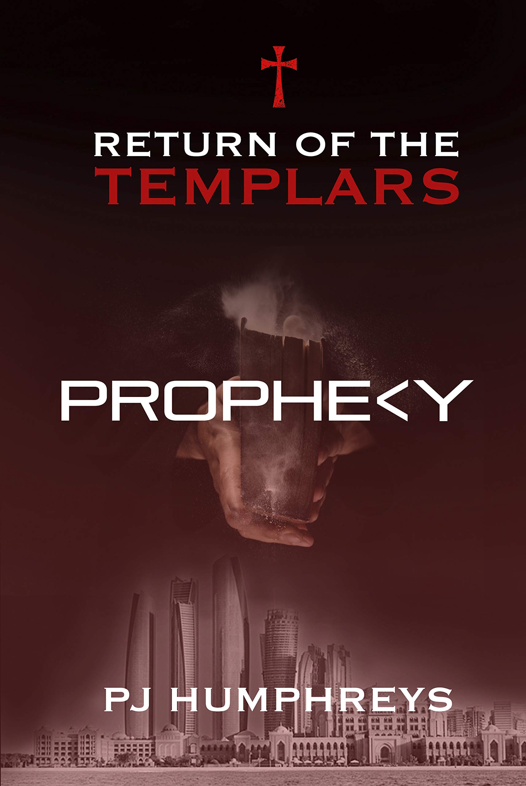 Prophecy - Book II A Templar Thriller Series: The Rise of the Ghost
