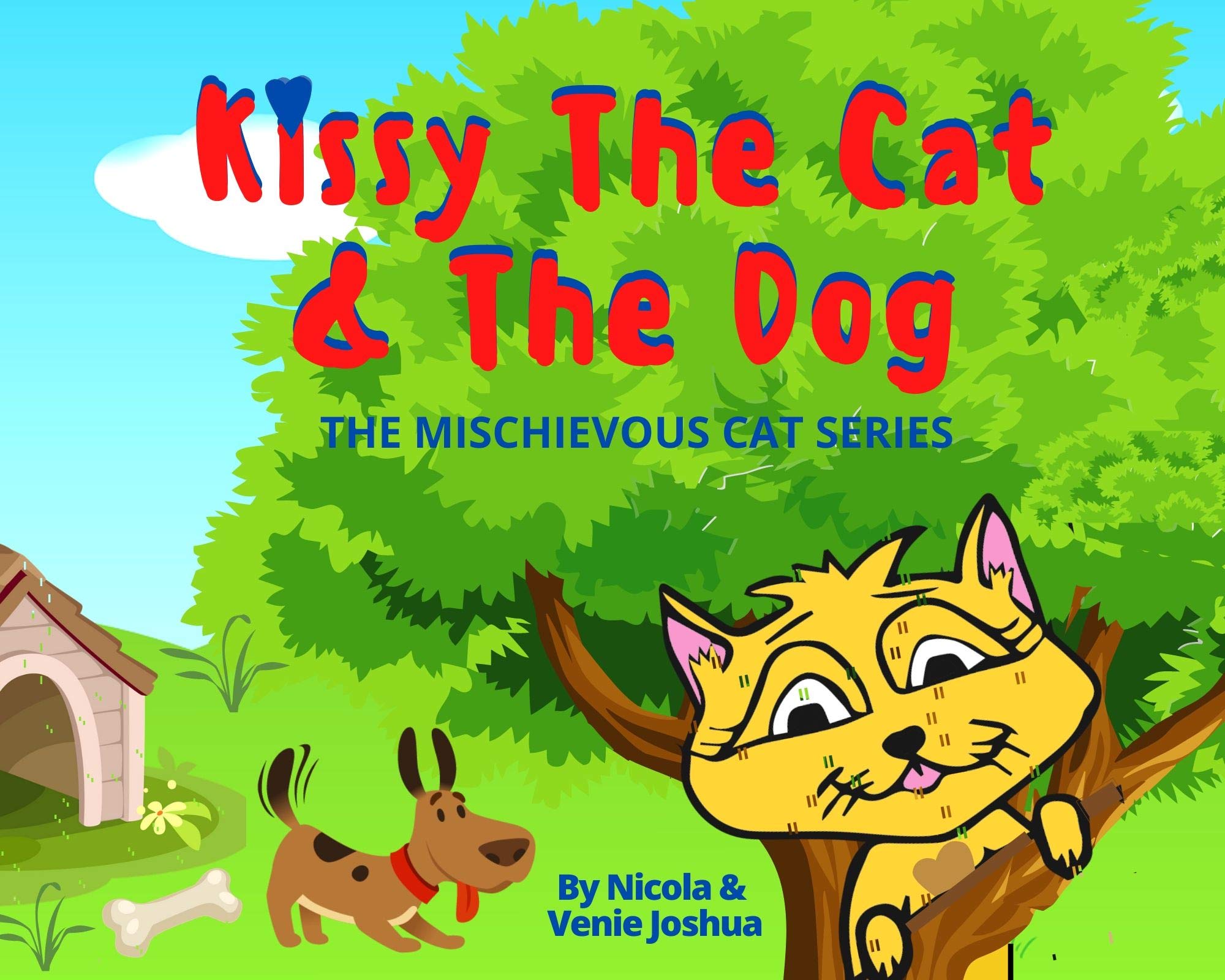 Kissy The Cat & The Dog The Mischievous Cat Series