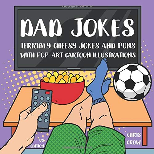 Dad jokes Terribly cheesy jokes and puns with popart cartoon