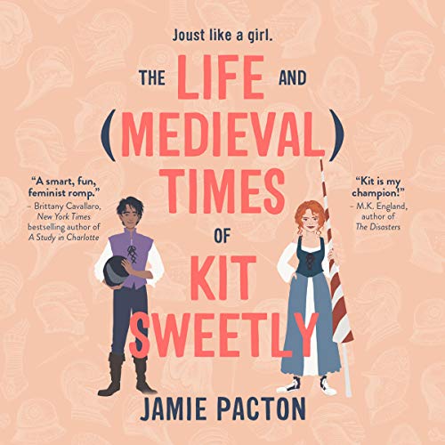The Life and (Medieval) Times of Kit Sweetly