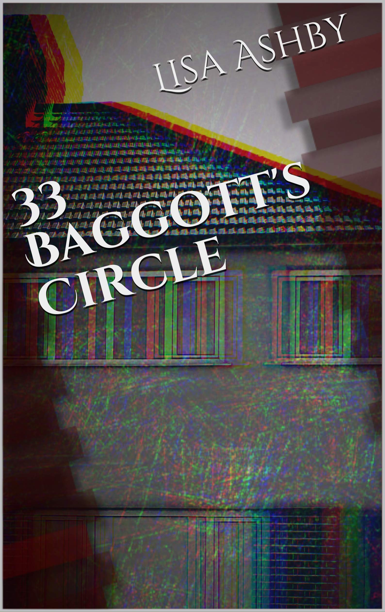 33 Baggott S Circle By Lisa Ashby Goodreads