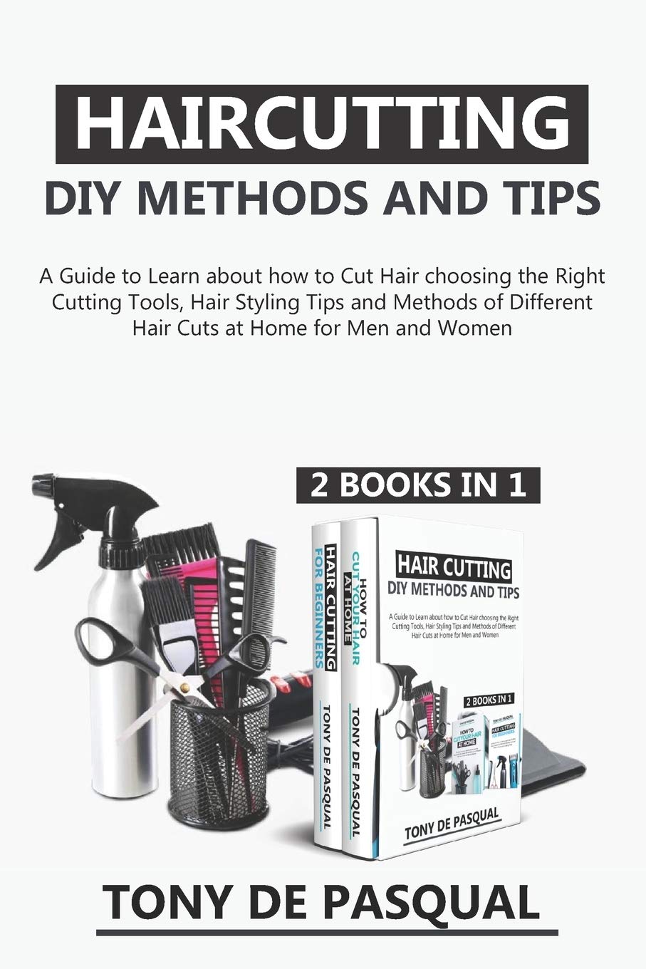 Haircutting DIY Methods and Tips (2 in 1) How to Cut Hair at Home choosing the Right Cutting
