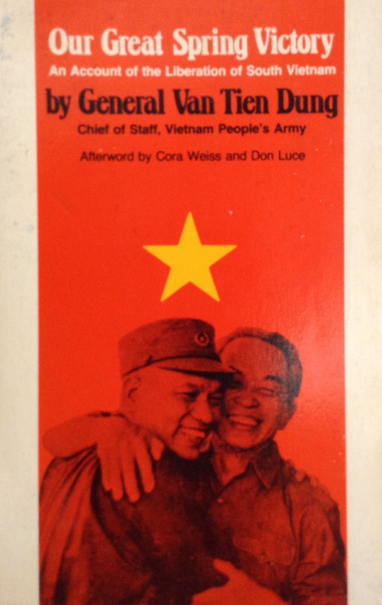 Our Great Spring Victory An Account of the Liberation of South Vietnam by Văn Tiến Dũng Goodreads