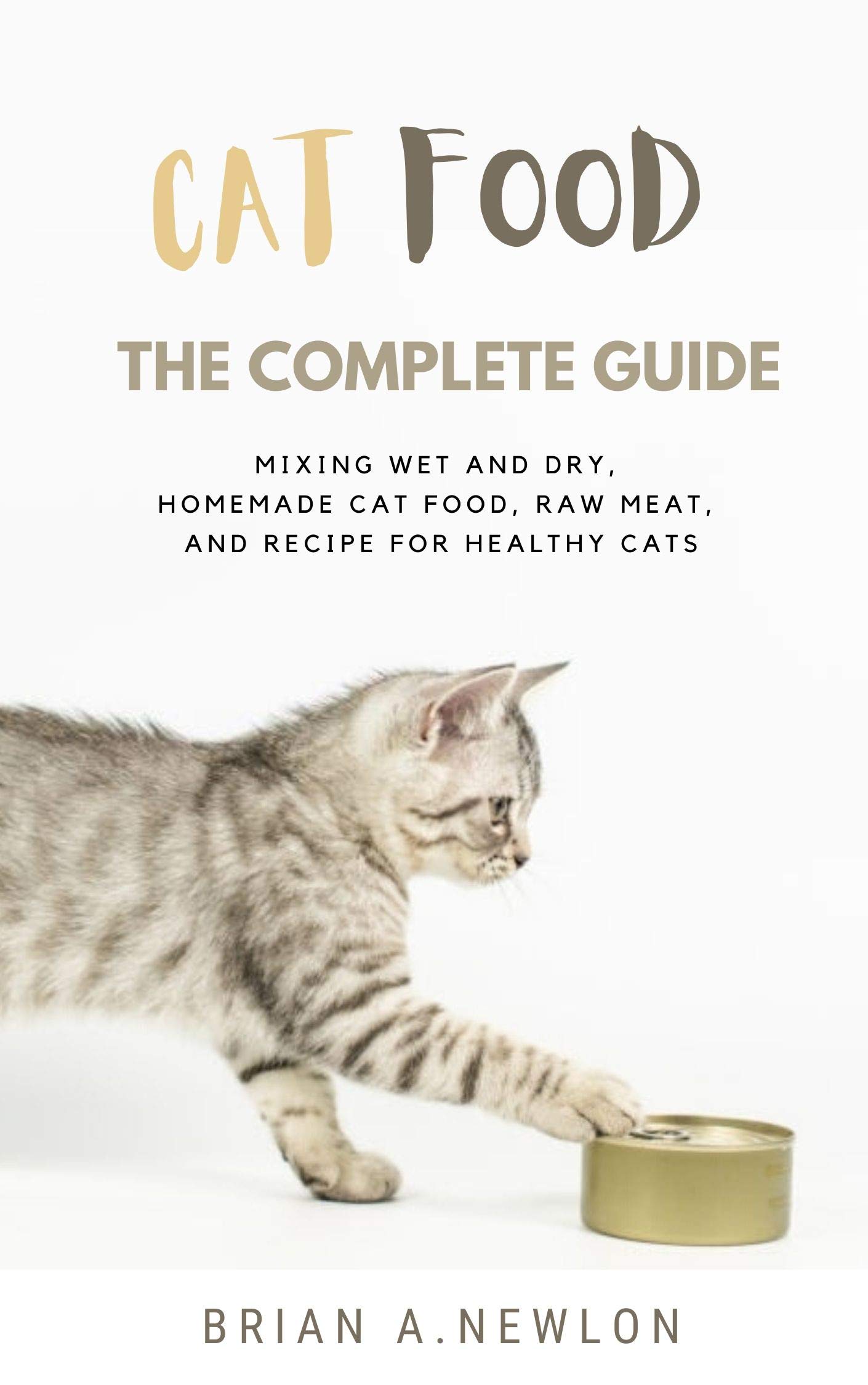 Cat Food The Complete Guide Mixing wet and dry, Homemade cat food