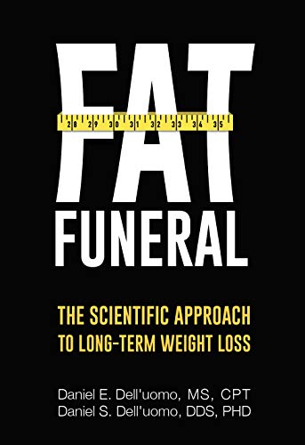 Fat Funeral: The Scientific Approach to Weight Loss