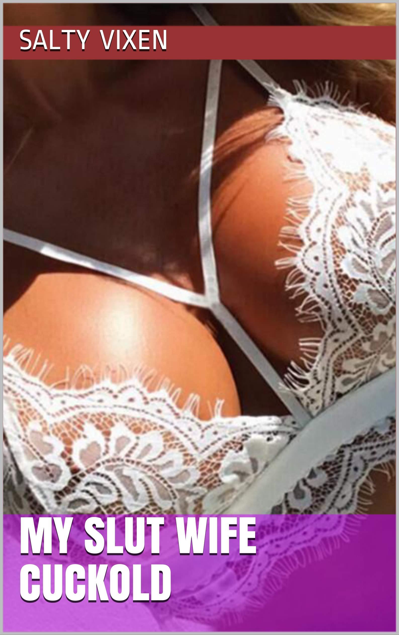 My Slut Wife Cuckold by Salty Vixen picture