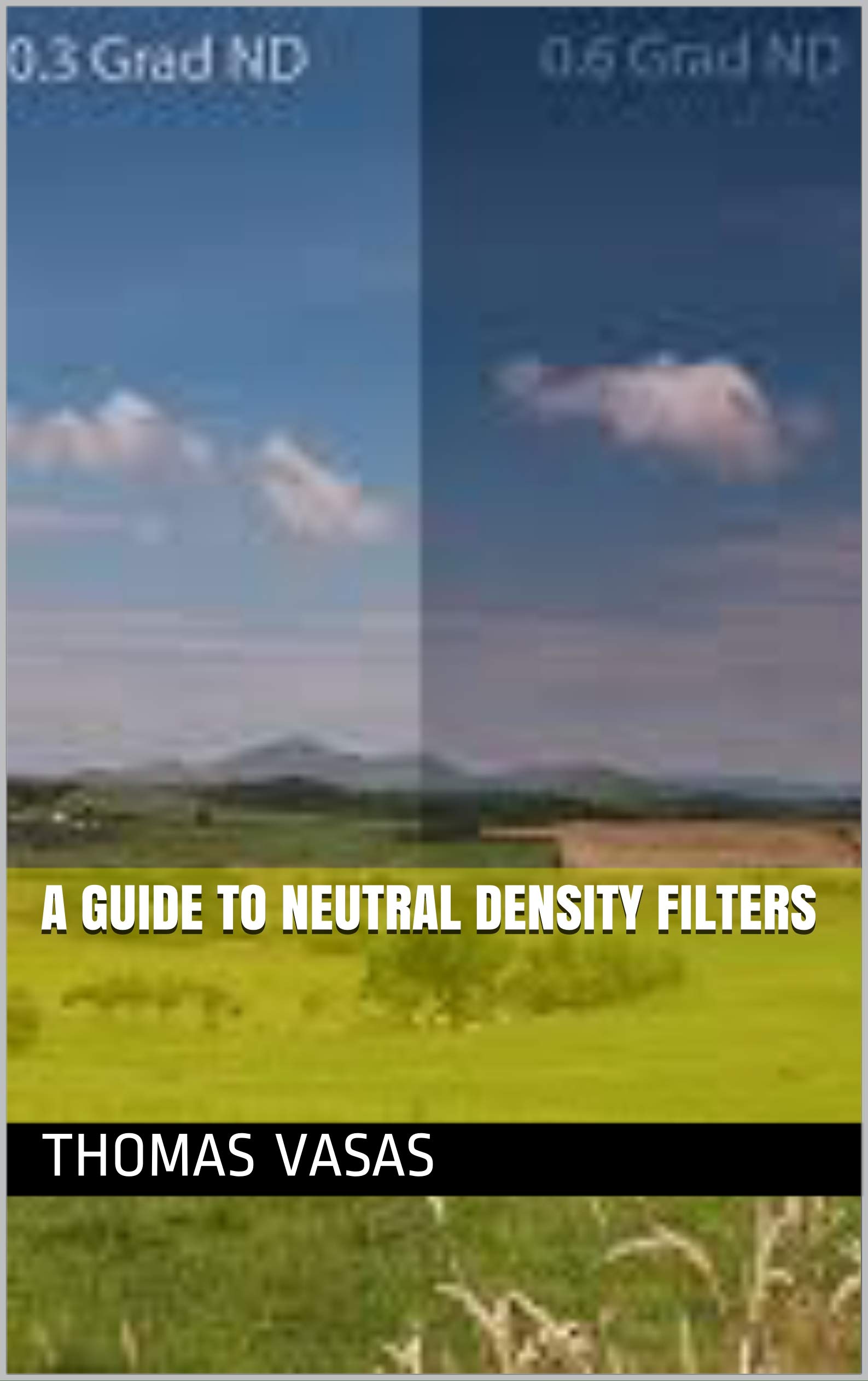 A Guide to Neutral Density Filters by Thomas Vasas Goodreads
