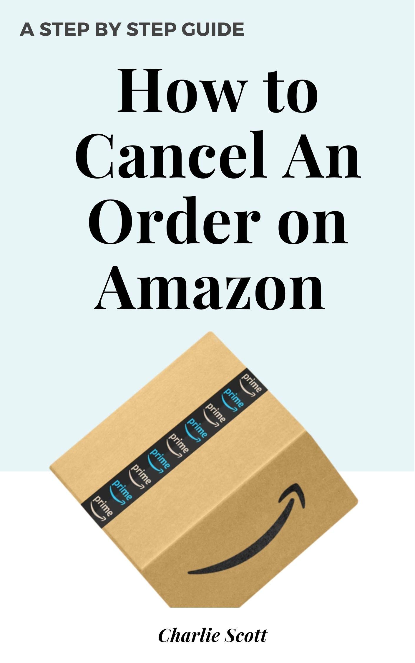How to Cancel An Order on Amazon Cancel An Order on Your Amazon
