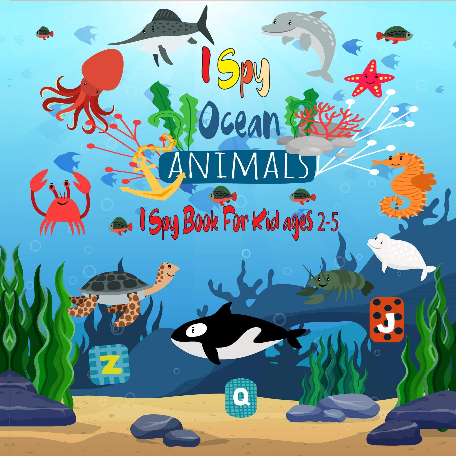 I Spy Ocean Animals! I Spy Book For kids Ages 25 A Fun Guessing Game