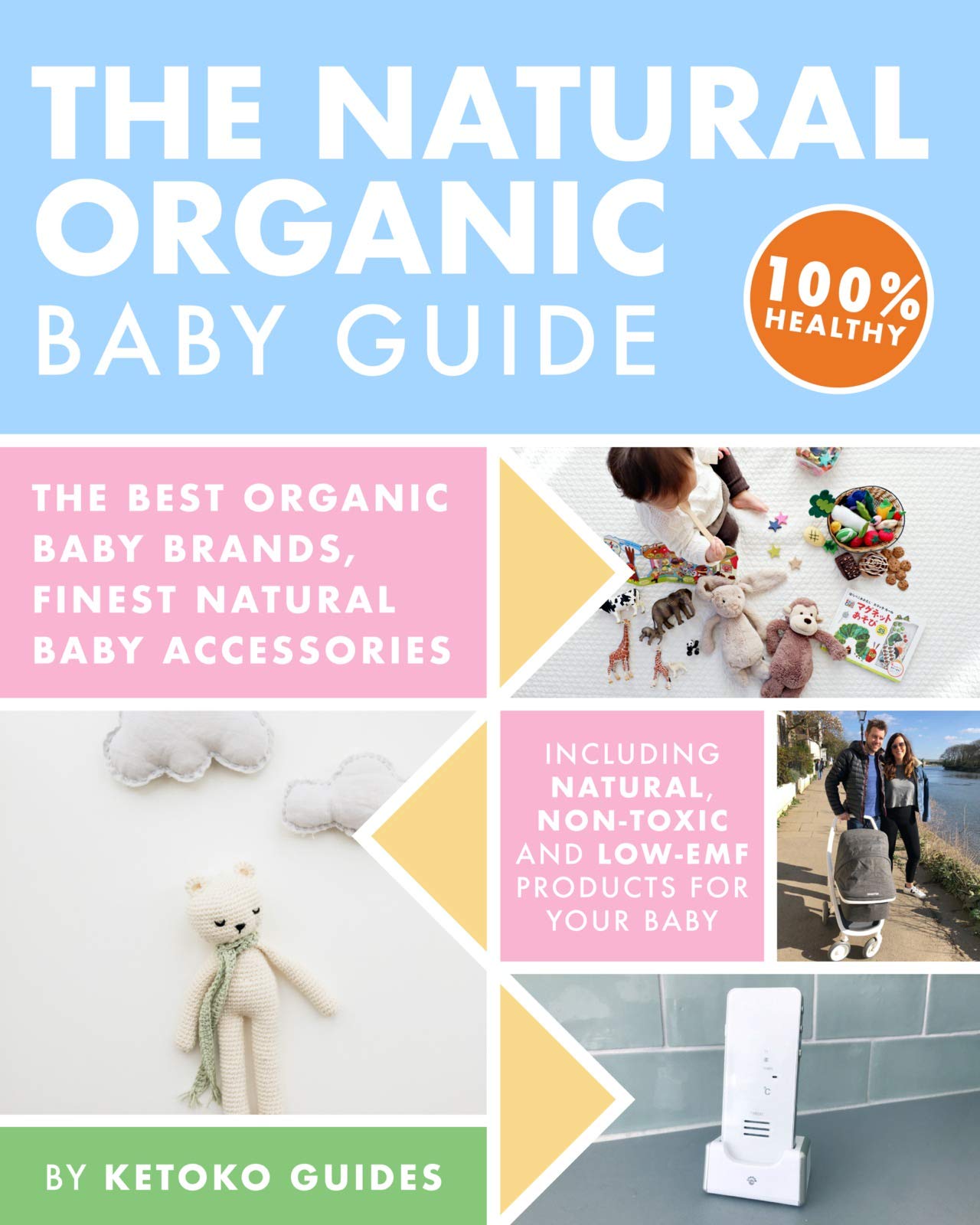 The Natural Organic Baby Guide The Best Organic Baby Brands, Finest Natural Baby Accessories