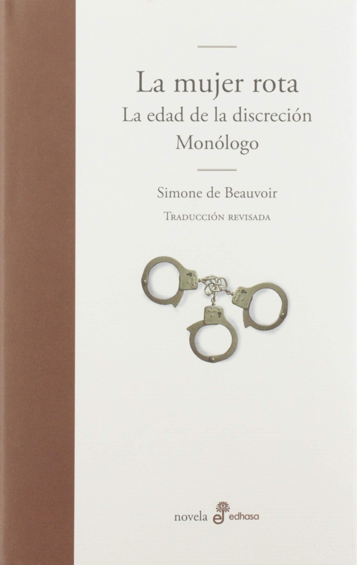 La mujer rota. La edad de la discreción y Monólogo by Simone de ...