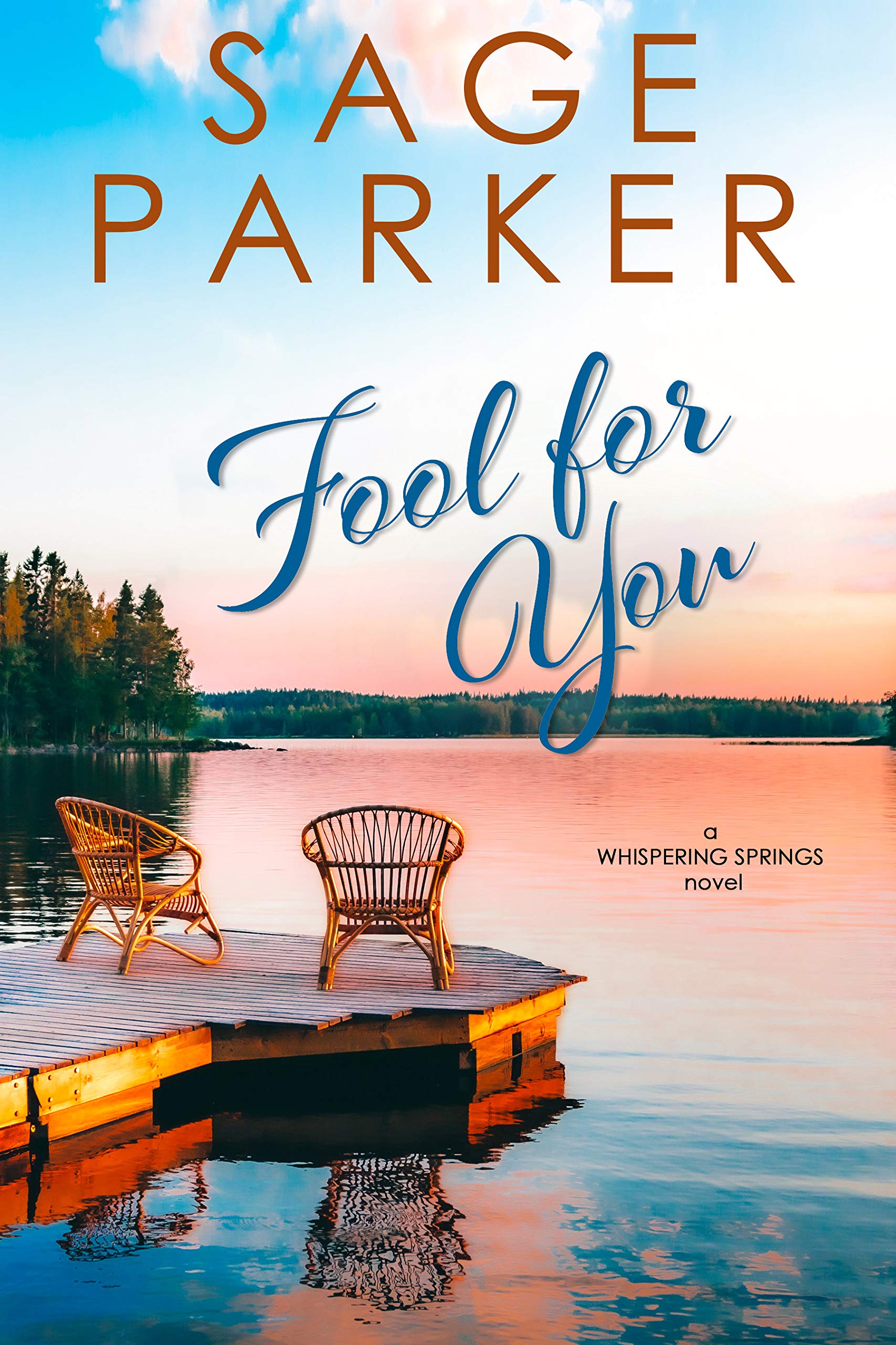 Fool for You (Whispering Springs 1) by Sage Parker Goodreads