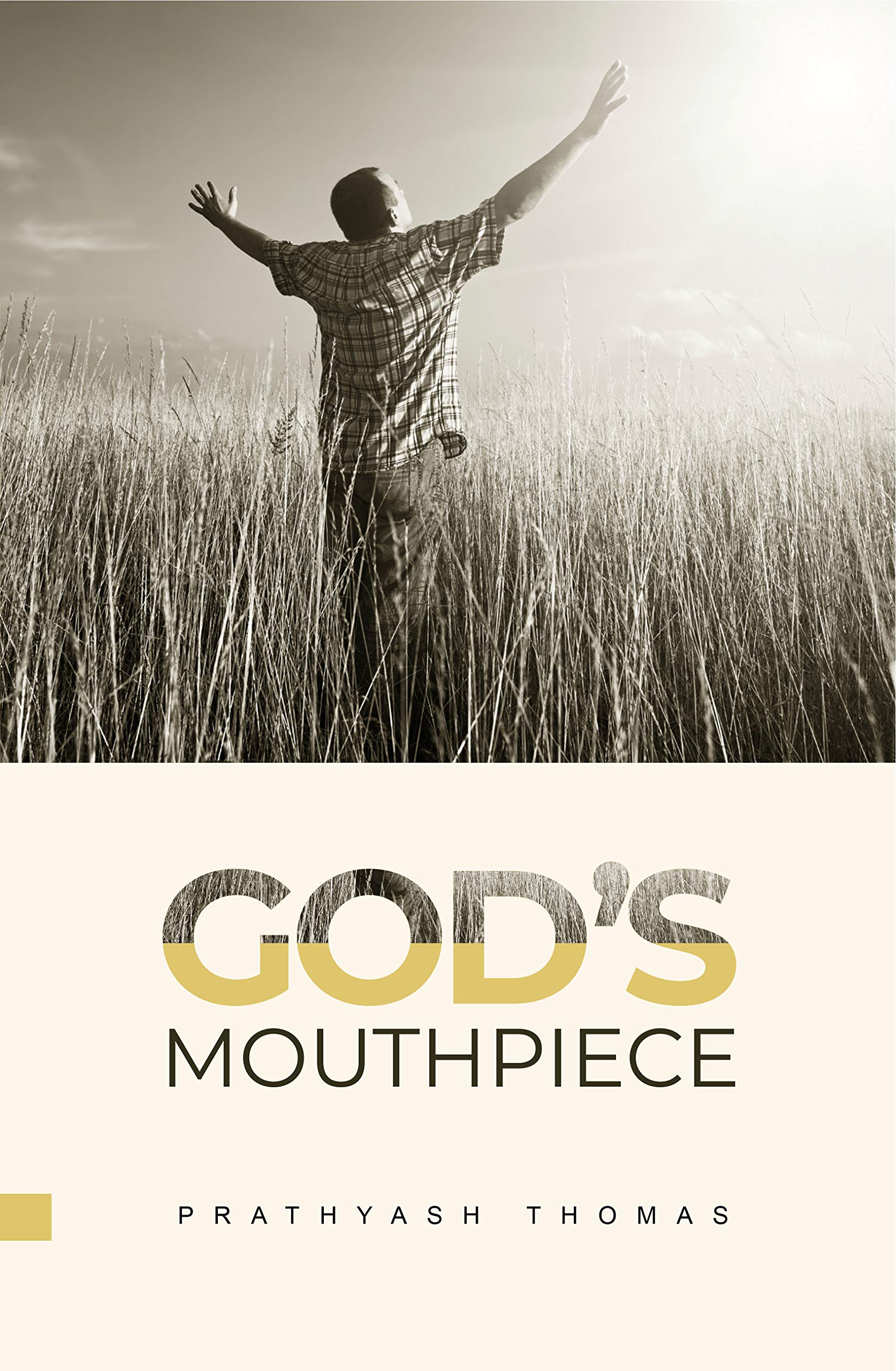 GOD'S MOUTHPIECE by Prathyash Thomas Goodreads