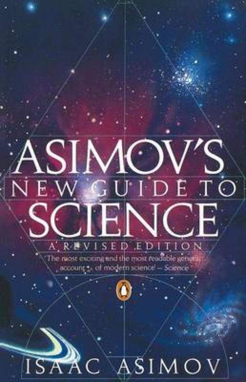 Asimov’s New Guide to Science by Isaac Asimov Goodreads