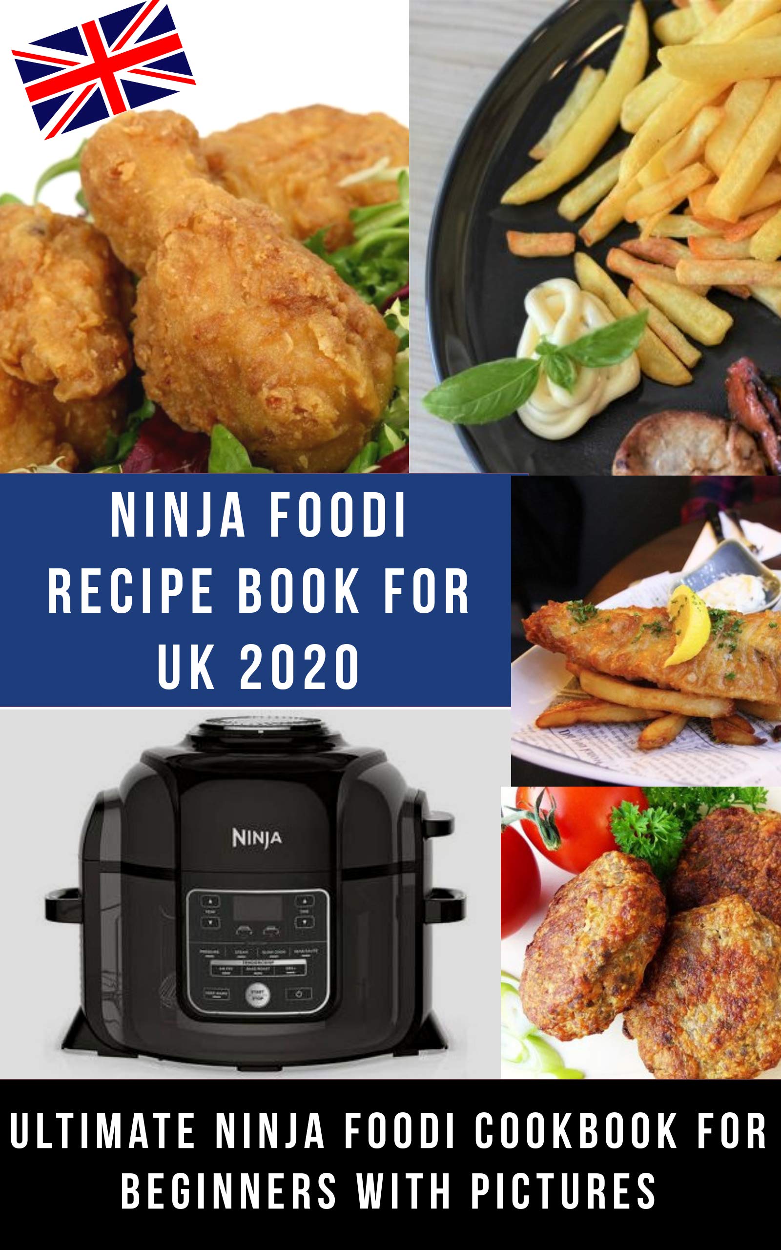 Ninja Foodi Recipe Book For UK 2020 Ultimate Ninja Foodi Cookbook For