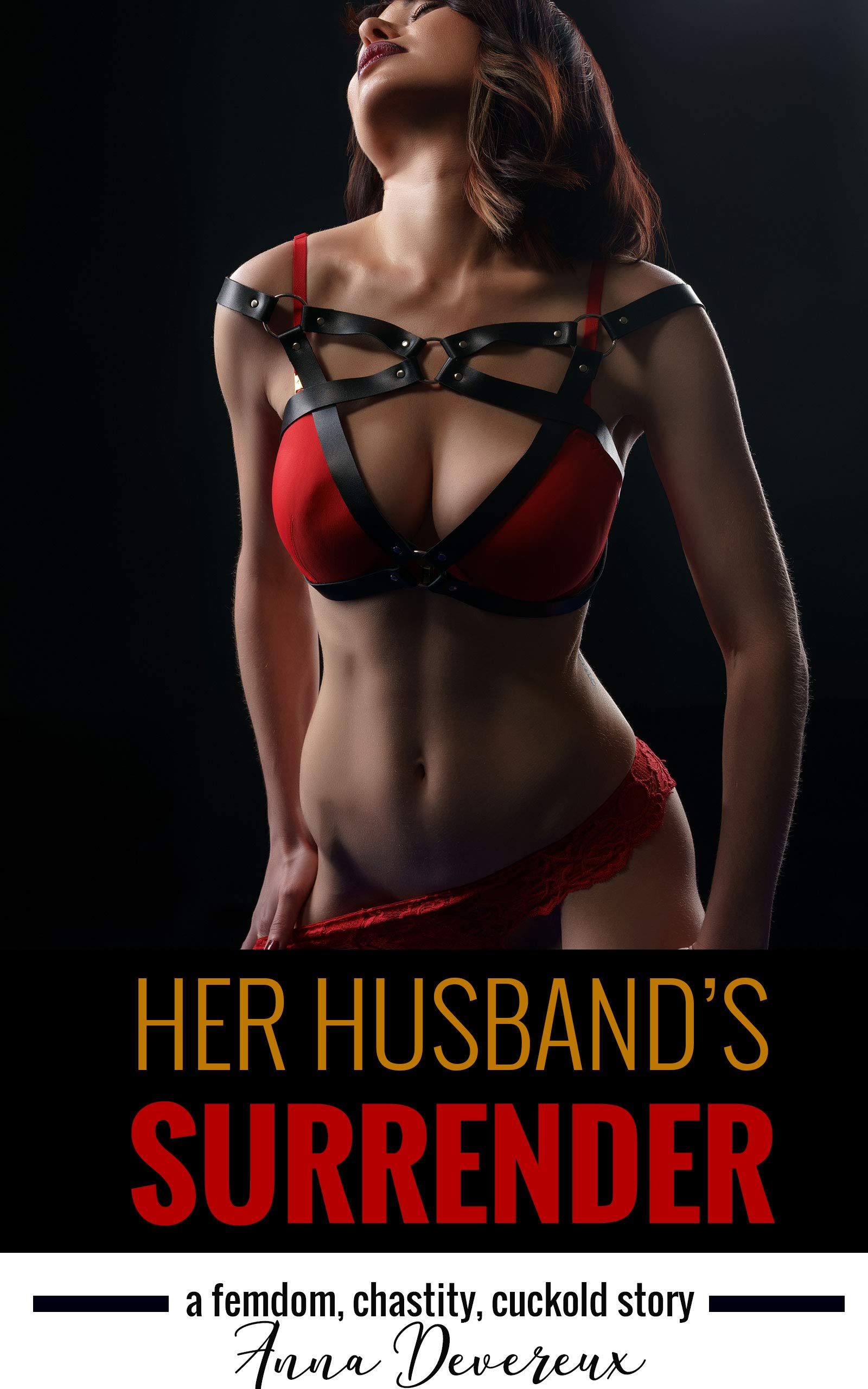 Her Husband’s Surrender: A femdom, chastity, cuckold story