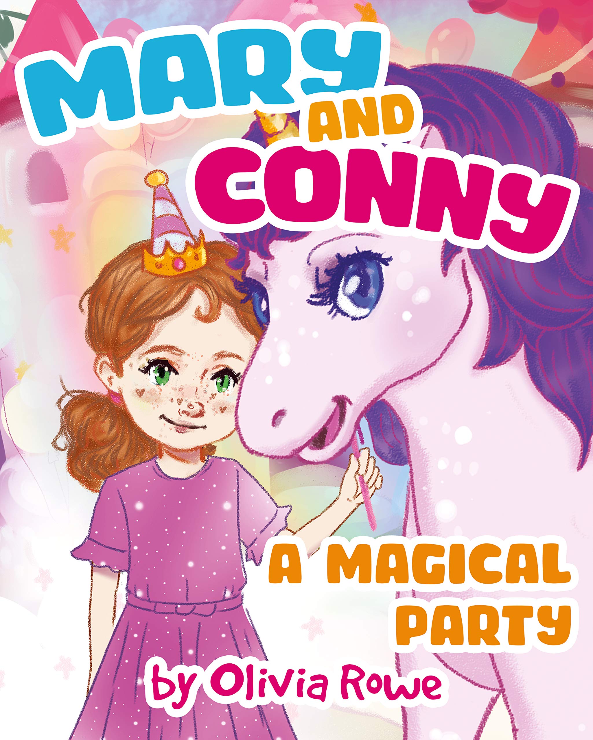 Mary and Connie: Magical Party - Little Girl and New Friend Unicorn