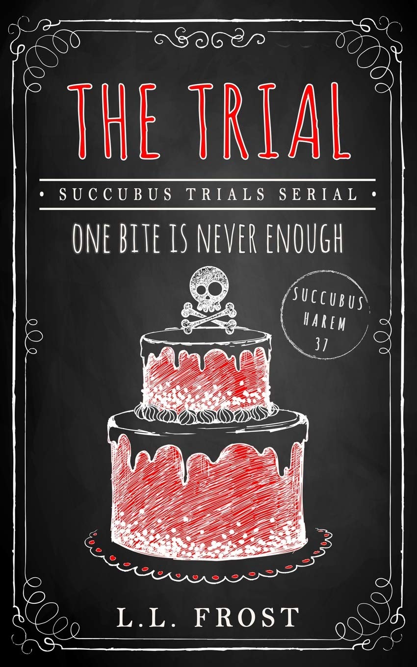 The Trial Succubus Trials Serial (Succubus Harem) by L.L. Frost