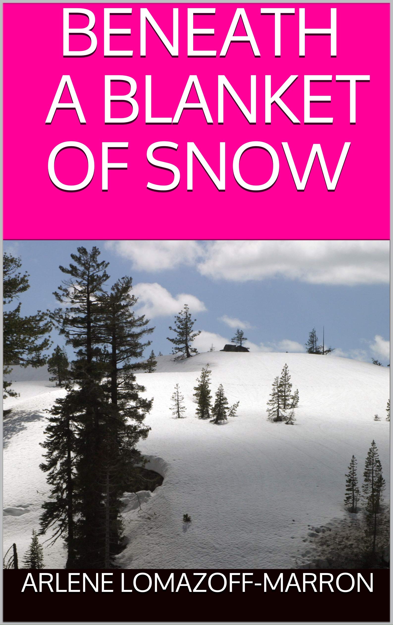 Beneath a Blanket of Snow