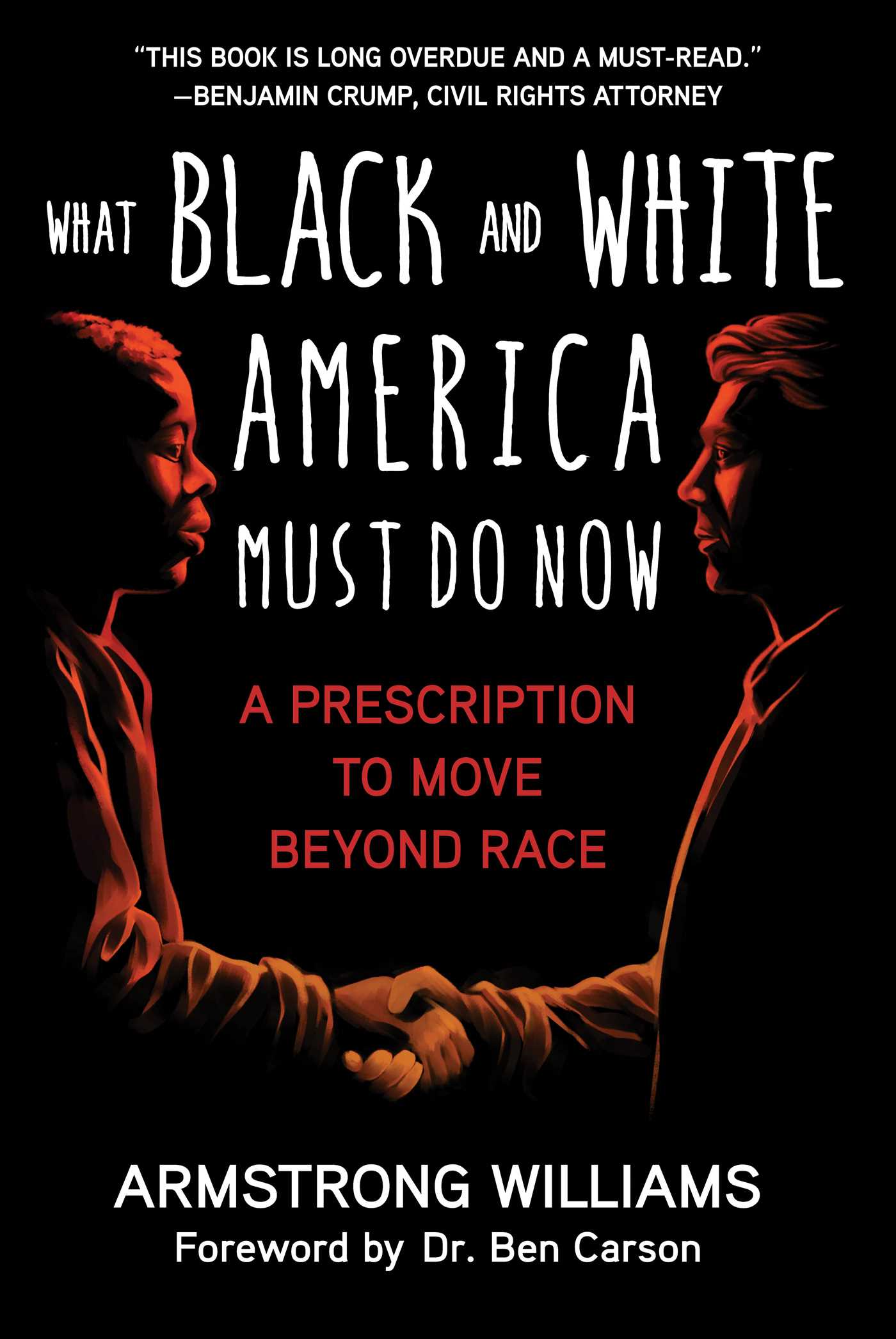 What Black and White America Must Do Now A Prescription to Move Beyond