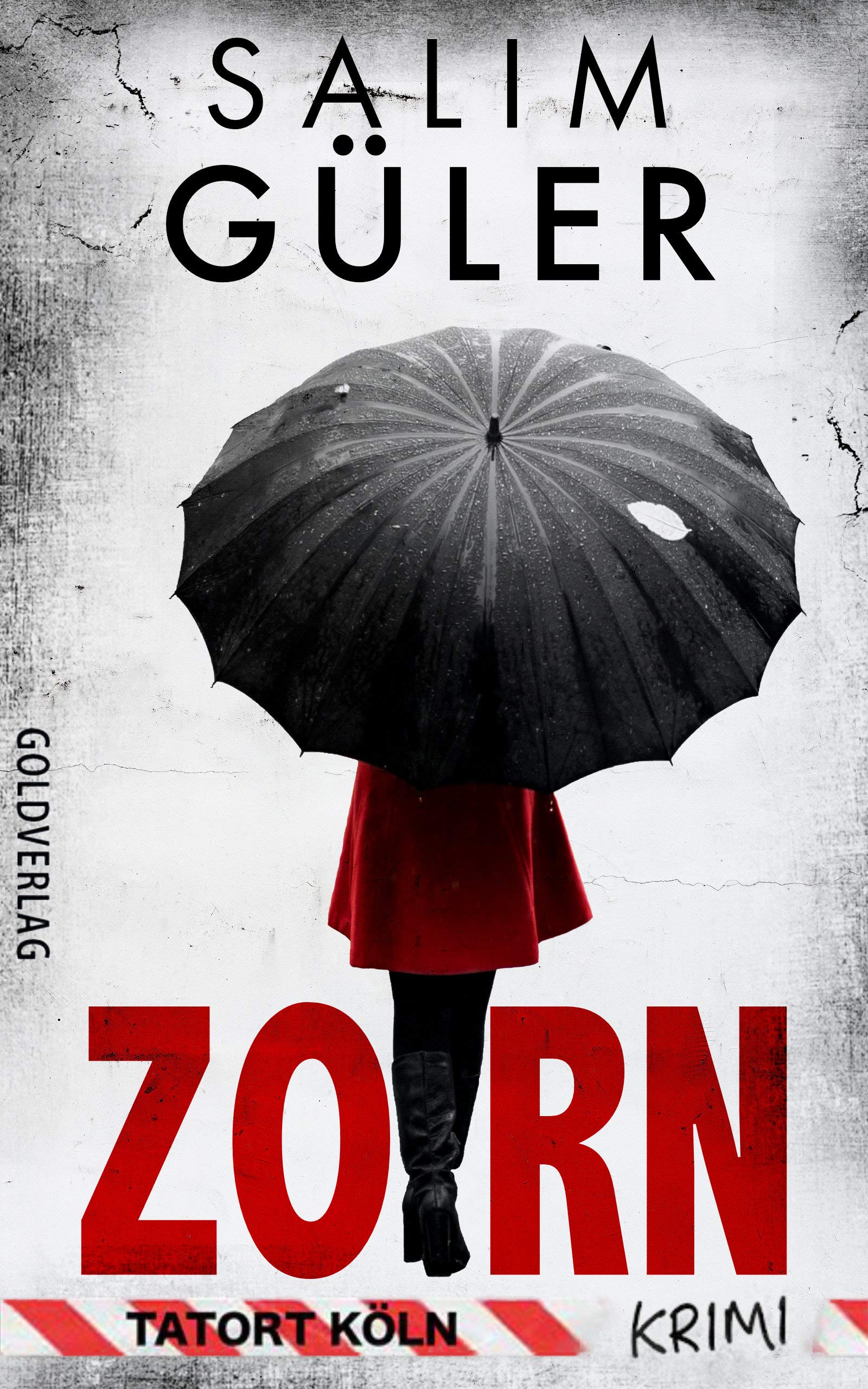 Zorn - Tatort Köln: Krimi (Köln Krimi 16)