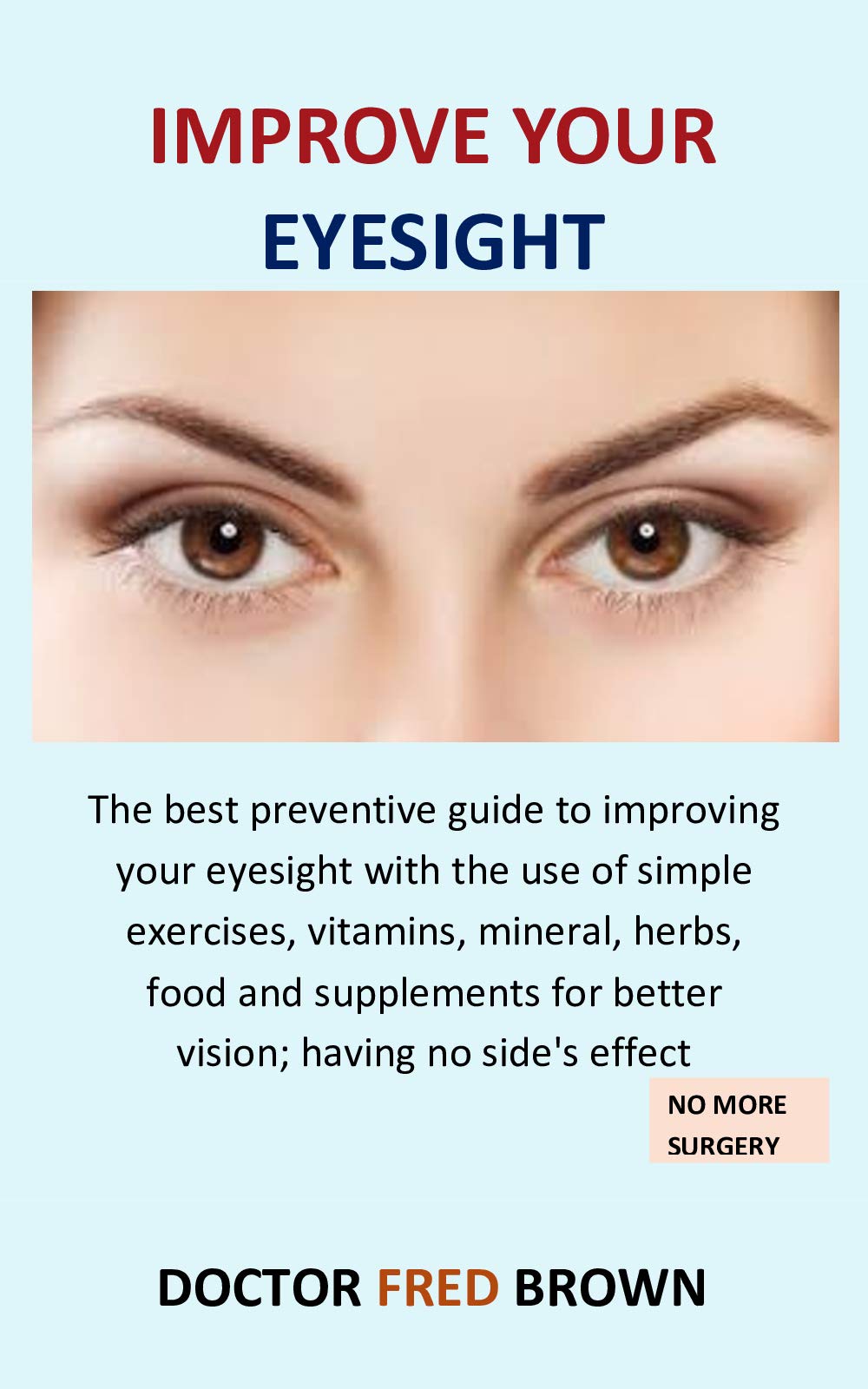 Improve Your Eyesight The best preventive guide to improving your