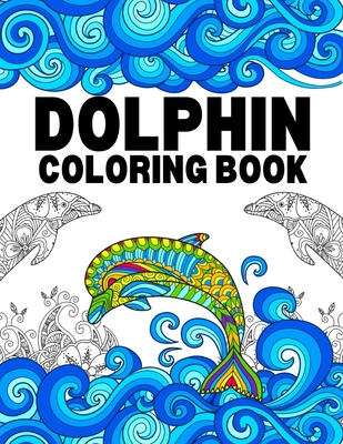 Dolphin Coloring Book: Journal Notebook Gifts for Men and Women by