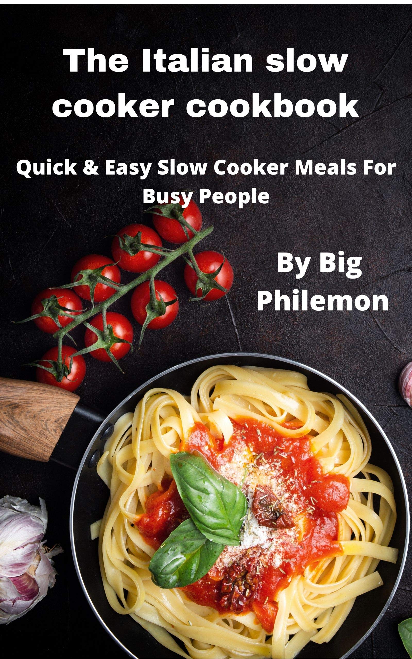 The Italian slow cooker cookbook The Mediterranean Slow Cooker