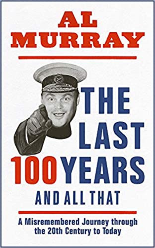 The Last 100 Years (give or take) and All That book cover