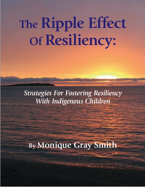 The Ripple Effect of Resiliency: Strategies for Fostering Resiliency With Indigenous Children