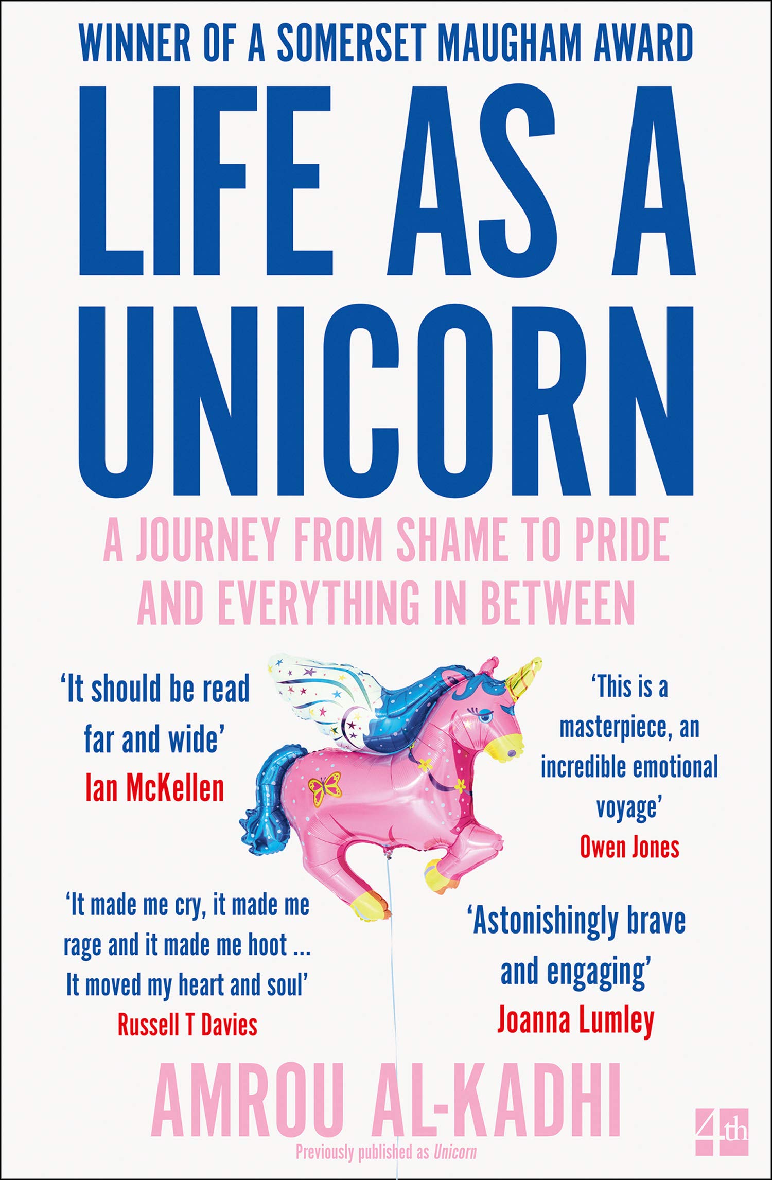 Life As A Unicorn: A Journey From Shame to Pride and Everything In Between