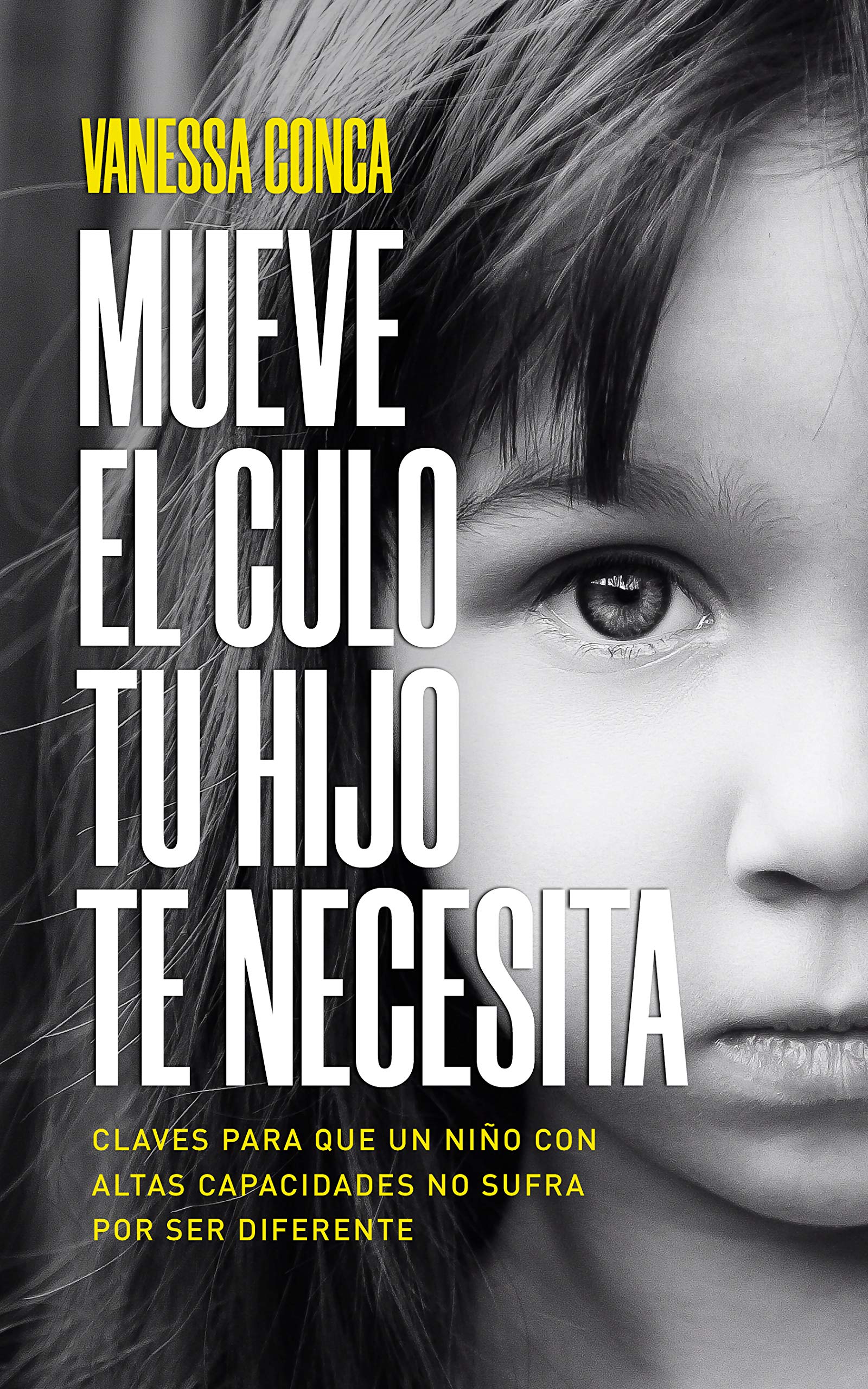 MUEVE EL CULO TU HIJO TE NECESITA: Claves para que un niño con Altas Capacidades no sufra por ser diferente