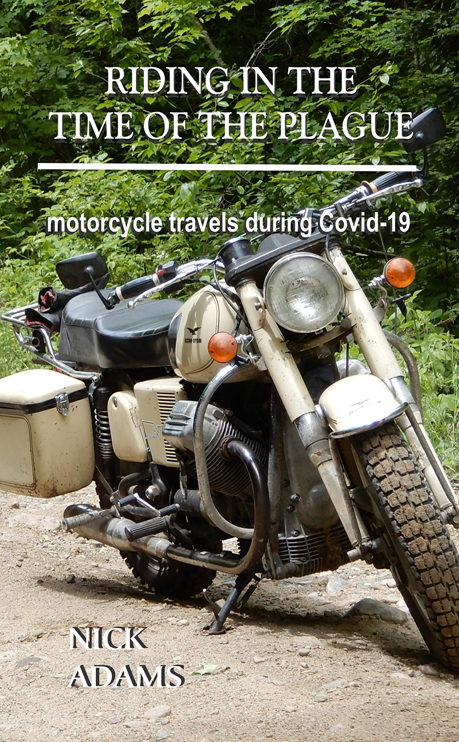 Riding in the Time of the Plague : motorcycle travels during Covid-19