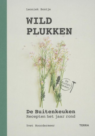 Wildplukken: De Buitenkeuken: Recepten het hele jaar rond