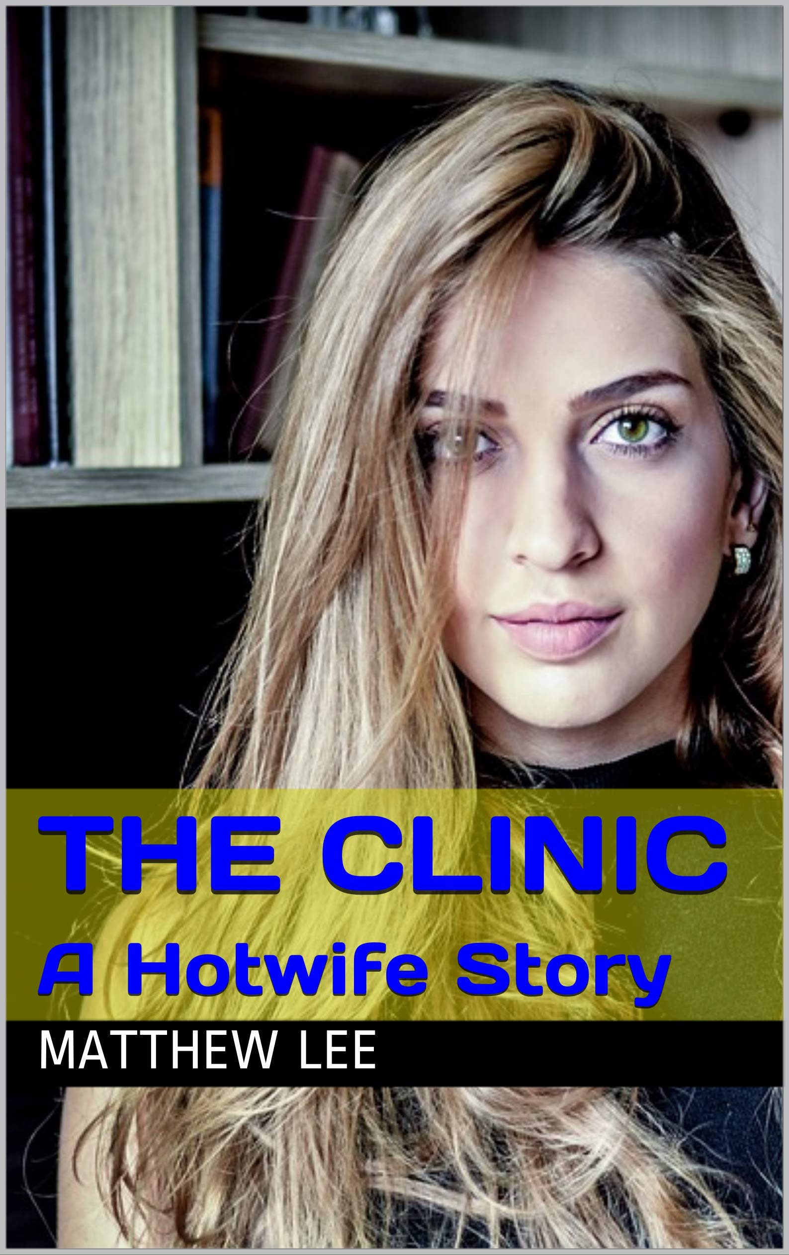 The Clinic: A Hotwife Story