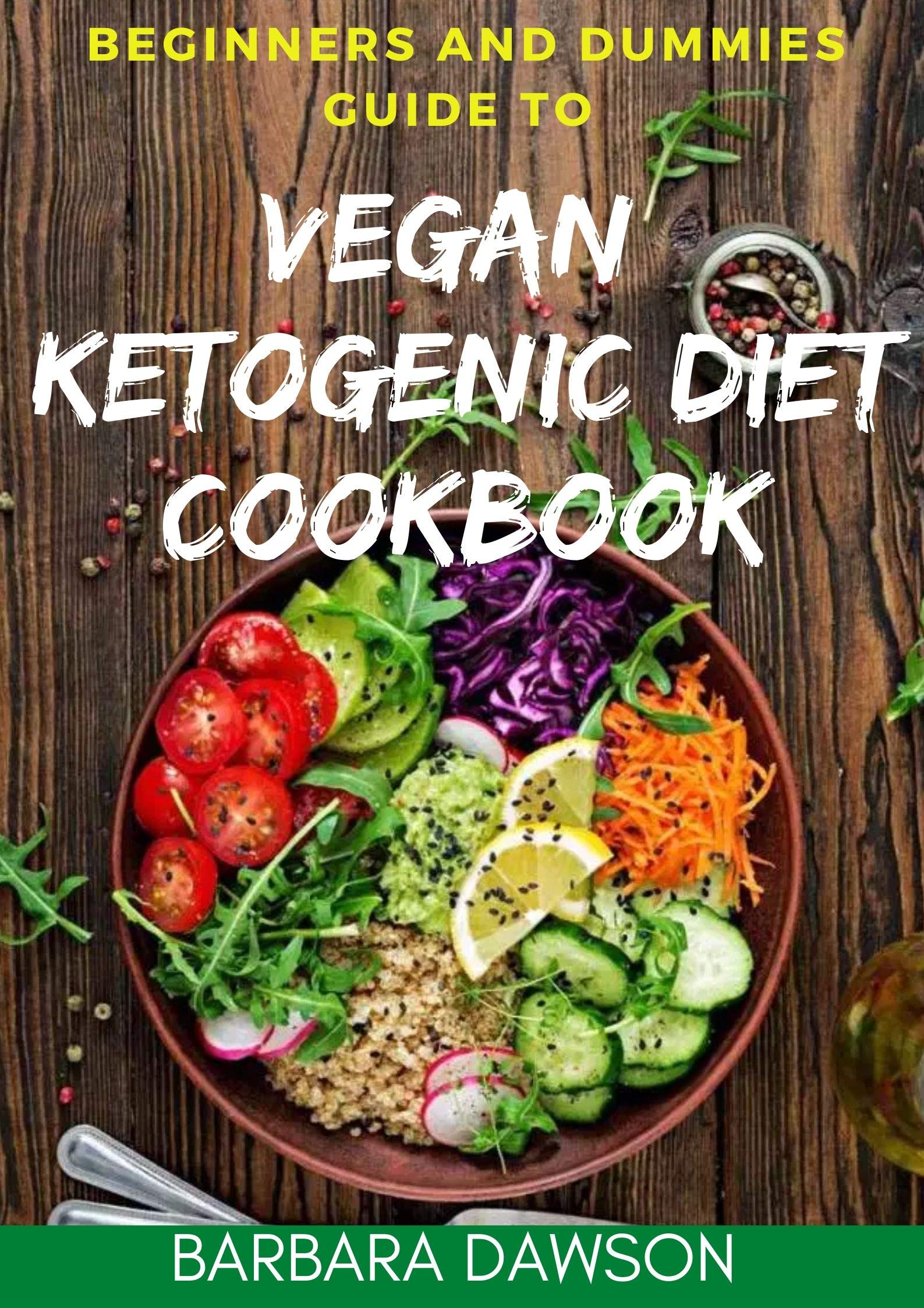 Beginners and Dummies Guide To Vegan Ketogenic Diet Cookbook 60