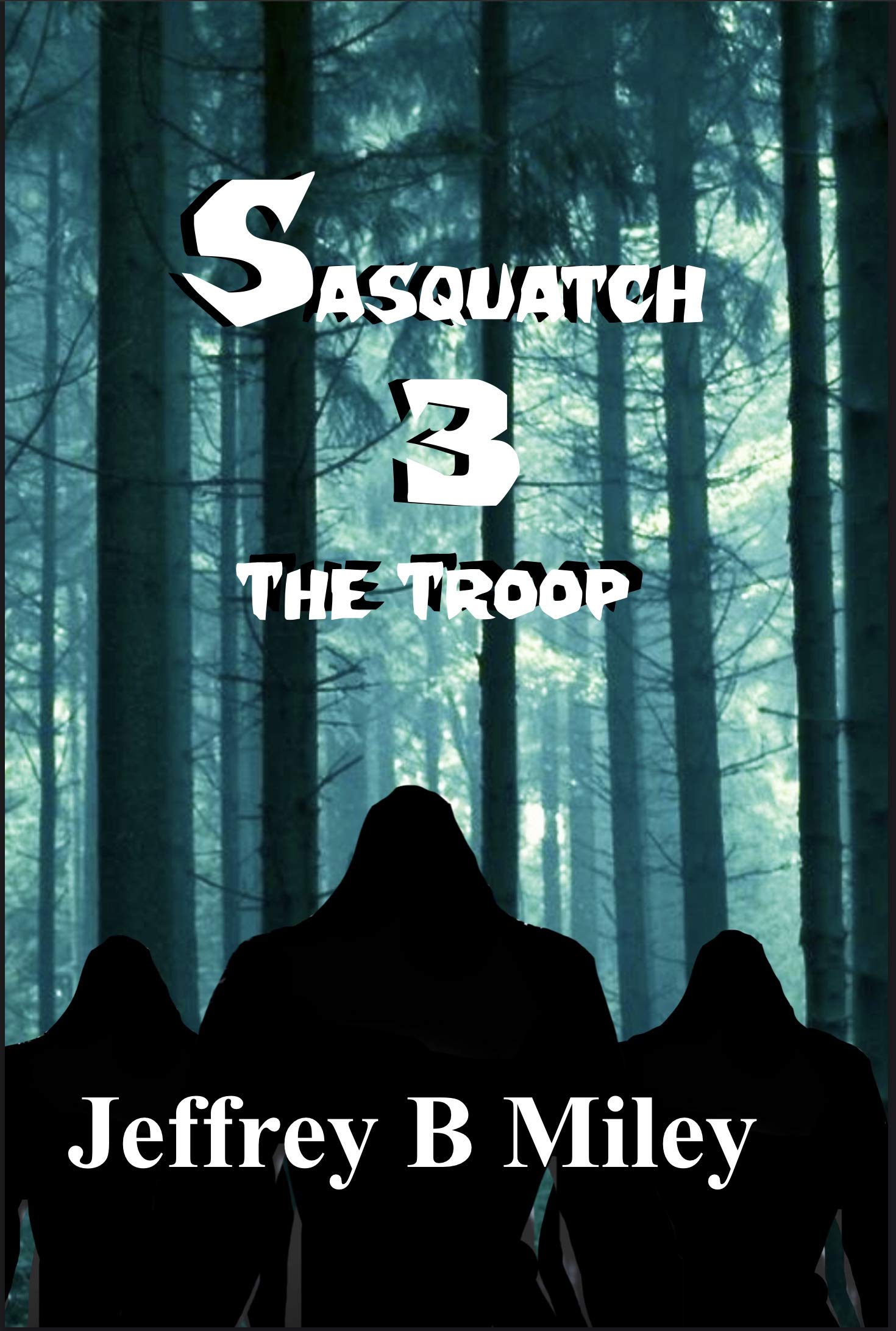 Sasquatch 3: The Troop