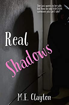 Real Shadows by M.E. Clayton | Goodreads