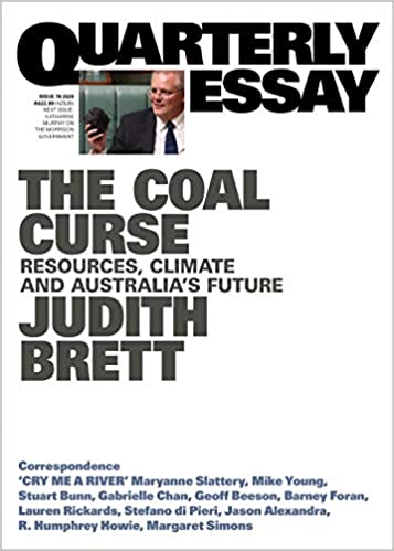 The Coal Curse: Resources, Climate and Australia's Future (Quarterly Essay #78)