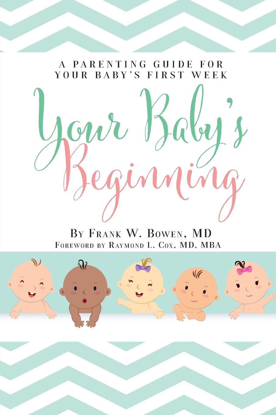 Your Baby's Beginning: A Parenting Guide for Your Baby's First Week by ...