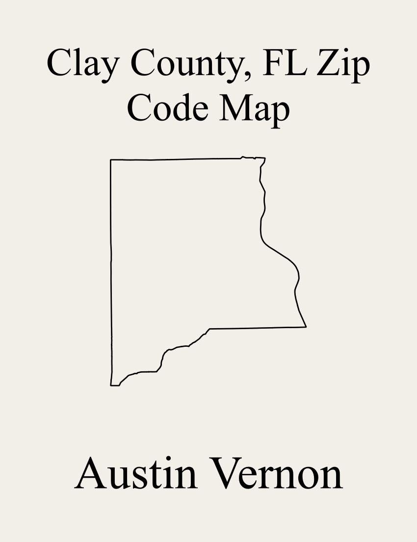 Clay County, Florida Zip Code Map Includes Green Cove Springs, Penney
