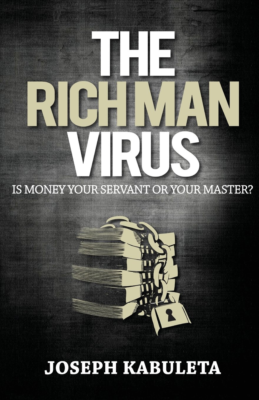 The Rich Man Virus by Mr Joseph Kabuleta | Goodreads