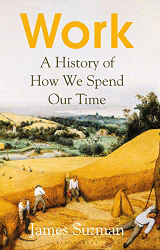 Work:  A History of How we spend our Time