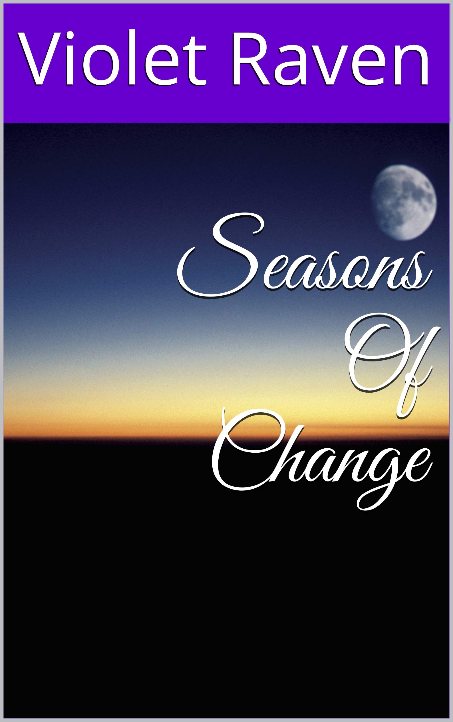 Seasons Of Change by Violet Raven Goodreads