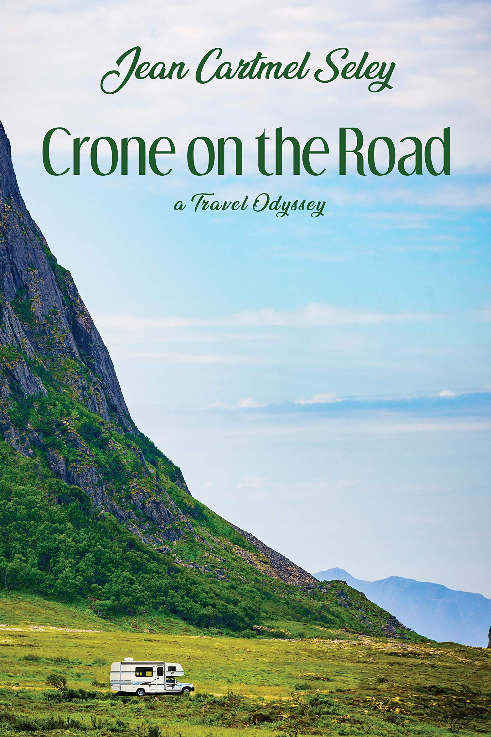 Crone on the Road A travel odyssey by Jean Seley Goodreads